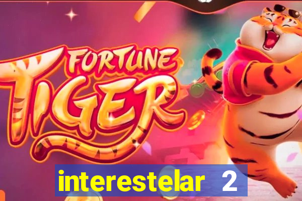 interestelar 2 trailer dublado